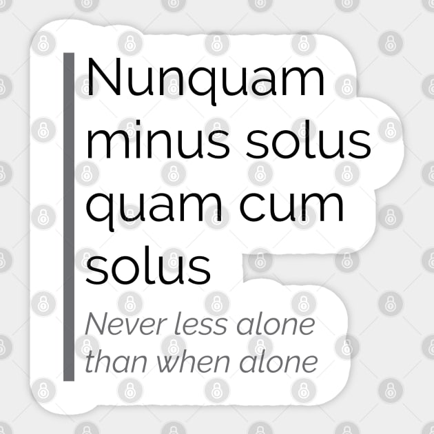 Nunquam minus solus quam cum solus Sticker by emadamsinc